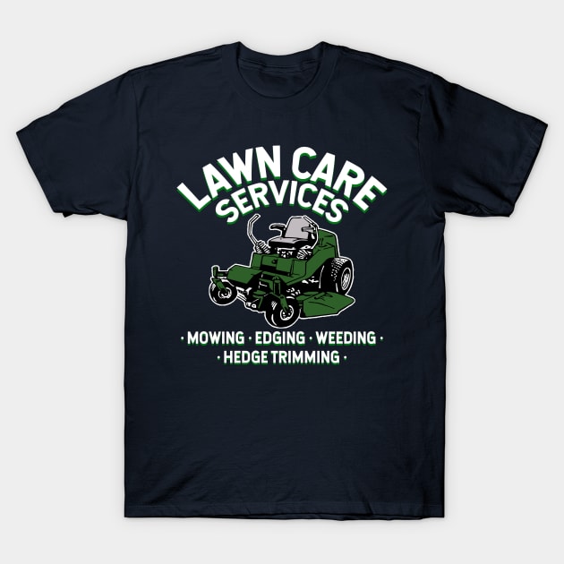 lawn care services zero turn mower T-Shirt by hardy 